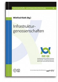 Winfried Kluth (Hrsg.), Infrastrukturgenossenschaften, Universitätsverlag Halle-Wittenberg 2017