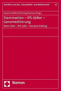 Mller/Rosenau (Hrsg.), Stammzellen - iPS-Zellen - Genomeditierung